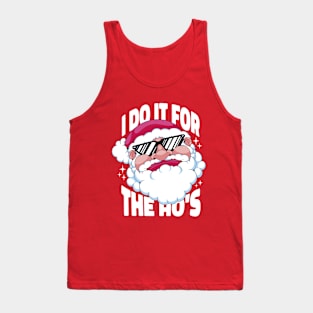 I Do It For Ho's Tank Top